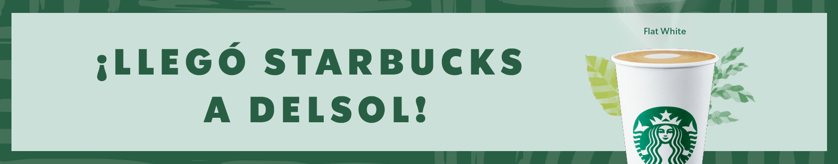 ¡Llegó Starbucks a delSol!